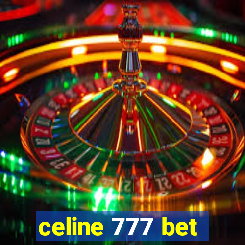 celine 777 bet